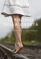 Il rischio della libertà tra globalizzazione e diritto di autodeterminazione