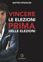 Vincere le elezioni prima delle elezioni